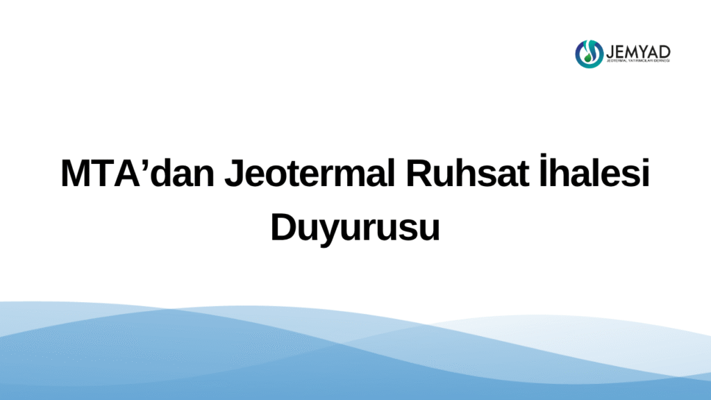 MTA’dan Jeotermal Ruhsat İhalesi Duyurusu