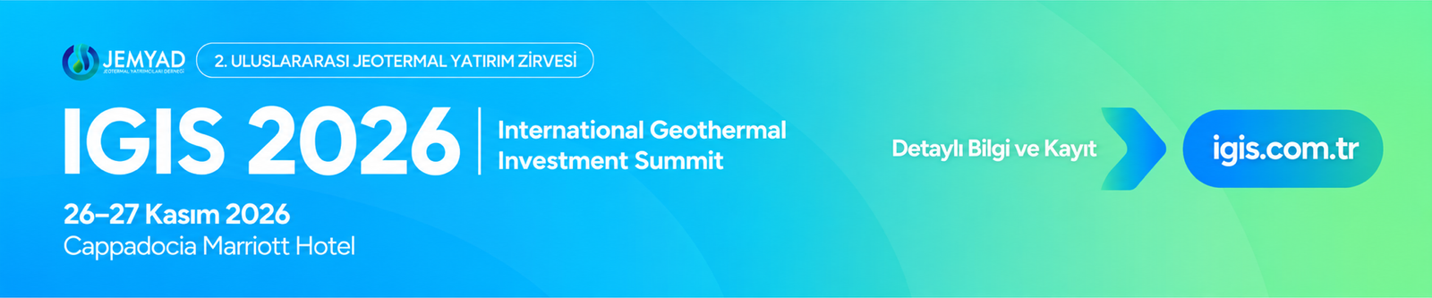 IGIS 2026 — 26–27 Kasım 2026, Cappadocia Marriott Hotel. Detaylı bilgi ve kayıt: igis.com.tr.